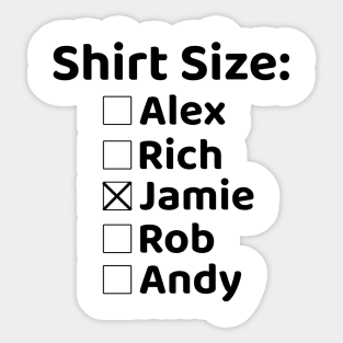 Shirt Size Jamie Sticker